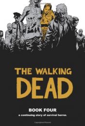 book cover of The Walking Dead, Book 4 by Роберт Кіркман