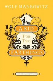 book cover of A Kid for Two Farthings by Wolf Mankowitz