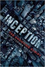 book cover of Inception: The Shooting Script by Christopher Nolan [director]