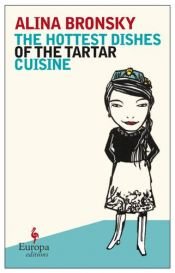 book cover of The Hottest Dishes of the Tartar Cuisine by Alina Bronsky