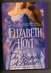 book cover of To Beguile A Beast (Book 3, Legend of the Four Soldiers) by Elizabeth Hoyt