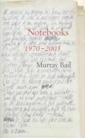 book cover of Notebooks : 1970-2003 by Murray Bail