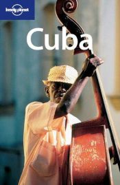 book cover of Cuba (Lonely Planet Country Guide S.) by Conner Gorry