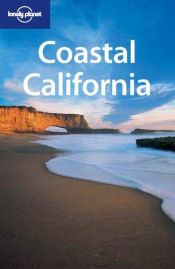 book cover of Lonely Planet: Coastal California by John A. Vlahides