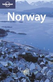 book cover of Lonely Planet Norway by Anthony Ham|Donna Wheeler|Kari Lundgren|Miles Roddis|Stuart Butler