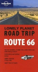 book cover of Lonely Planet Road Trip Route 66 (Road Trip Guides) by Sara Benson