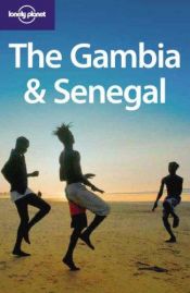 book cover of The Gambia and Senegal (Lonely Planet Multi Country Guide) by Andrew Burke