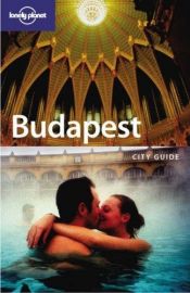 book cover of Budapest: City Guide (Lonely Planet Budapest) by Steve Fallon