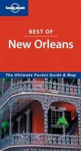 book cover of Lonely Planet Best Of New Orleans (Lonely Planet Best of New Orleans) by Ryan Ver Berkmoes