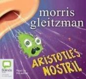 book cover of Aristotle's Nostril by Morris Gleitzman