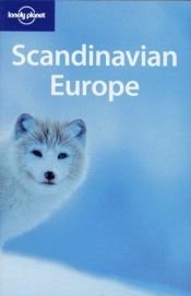 book cover of Lonely Planet Scandinavian Europec by Paul Harding