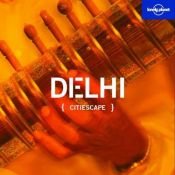 book cover of Citiescape Asia: Delhi (Lonely Planet Pictorial) by Sarina Singh