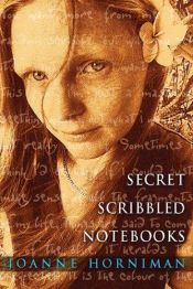 book cover of Secret Scribbled Notebooks by Joanne Horniman