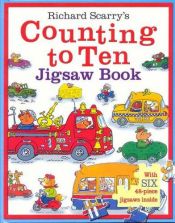 book cover of Richard Scarry's Counting to Ten Jigsaw Book With Six 24-Piece Puzzles by Richard Scarry
