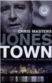 book cover of Jonestown: The Power and the Myth of Alan Jones by Chris Masters