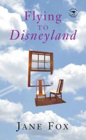 book cover of Flying to Disneyland by Jane Fox