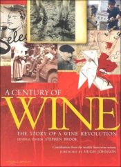 book cover of A century of wine : the story of a wine revolution by Stephen Brook