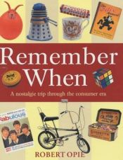 book cover of Remember when by Robert Opie