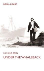 book cover of Under the Whaleback (Oberon Modern Plays) by Richard Bean