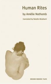 book cover of Human Rites (Les Combustibles) by Amélie Nothomb