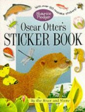 book cover of Oscar Otter's Sticker Book (Sticker Books) by Maurice Pledger