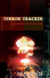 book cover of Terror Tracker: An Odyssey into Pure Fear by Neil Doyle