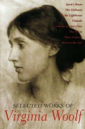 book cover of The Selected Works of Virginia Woolf by Вирджиния Вулф
