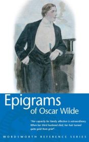 book cover of Oscar Wilde: Epigrams by ออสคาร์ ไวล์ด