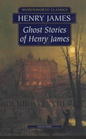 book cover of Ghost Stories of Henry James (Worsdworth Mystery & Supernatural) by Генри Джеймс