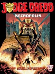 book cover of Judge Dredd: Necropolis Book One (2000 AD Presents) by John Wagner