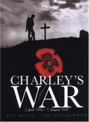 book cover of Charley's War Book 1: 2 June-1 August 1916 by Pat Mills
