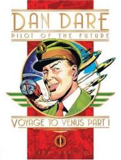 book cover of Classic Dan Dare: Voyage to Venus Part 1 by Frank Hampson