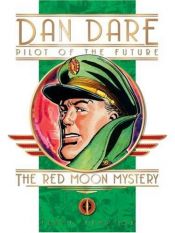 book cover of Classic Dan Dare: The Red Moon Mystery by Frank Hampson