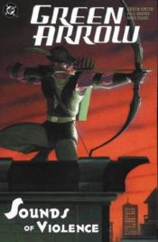 book cover of Green Arrow, Vol 2: Sounds of Violence by Κέβιν Σμιθ