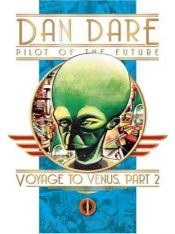 book cover of Classic Dan Dare: Voyage to Venus Part 2 by Frank Hampson