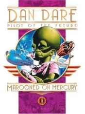 book cover of Classic Dan Dare: Marooned On Mercury by Frank Hampson