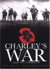 book cover of Charley's War Vol. 2: 1 August 1916 - 17 October 1916 by Pat Mills