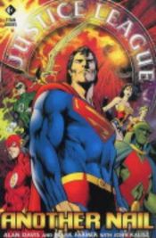 book cover of Justice League of America: Another Nail by Alan Davis