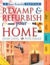 book cover of Revamp and Refurbish Your Home ("House Beautiful" DIY Factfiles) by Julian Cassell