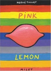 book cover of Pink Lemon by Hervé Tullet