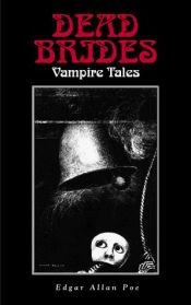 book cover of Dead Brides: Vampire Tales by אדגר אלן פו