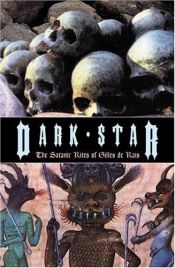 book cover of Dark Star: The Satanic Rites Of Gilles De Rais by Ζωρζ Μπατάιγ
