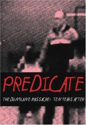 book cover of Predicate: The Dunblane Massacre: Ten Years After by Peter Sotos