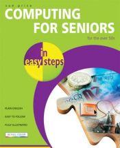 book cover of Computing for Seniors in Easy Steps (In Easy Steps) by Sue Price