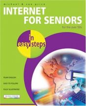 book cover of Internet for seniors; for the over 50s; in easy steps by Michael Price