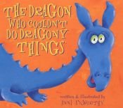 book cover of The Dragon Who Couldn't Do Dragony Things (Little Dragon) by Anni Axworthy