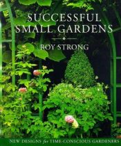 book cover of Successful Small Gardens by Roy Strong