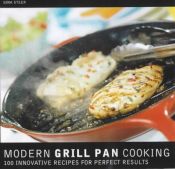 book cover of The Modern Grill Pan Cookbook: Eighty Innovative Recipes for Modern Grilling by Gina Steer