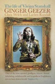 book cover of Ginger Geezer: The Life of Vivian Stanshall by Lucian Randall