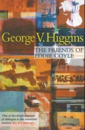 book cover of Gli amici di Eddie Coyle by George V. Higgins